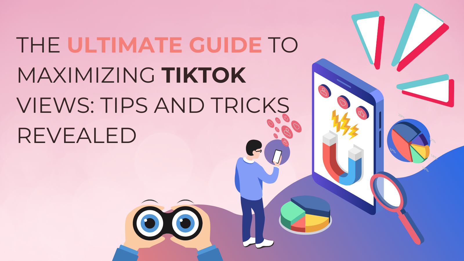 The Ultimate Guide to Maximizing TikTok Views: Tips and Tricks Revealed