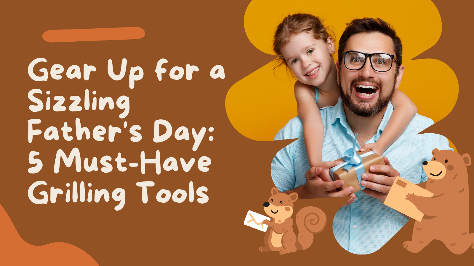 Gear Up for a Sizzling Father's Day: 5 Must-Have Grilling Tools