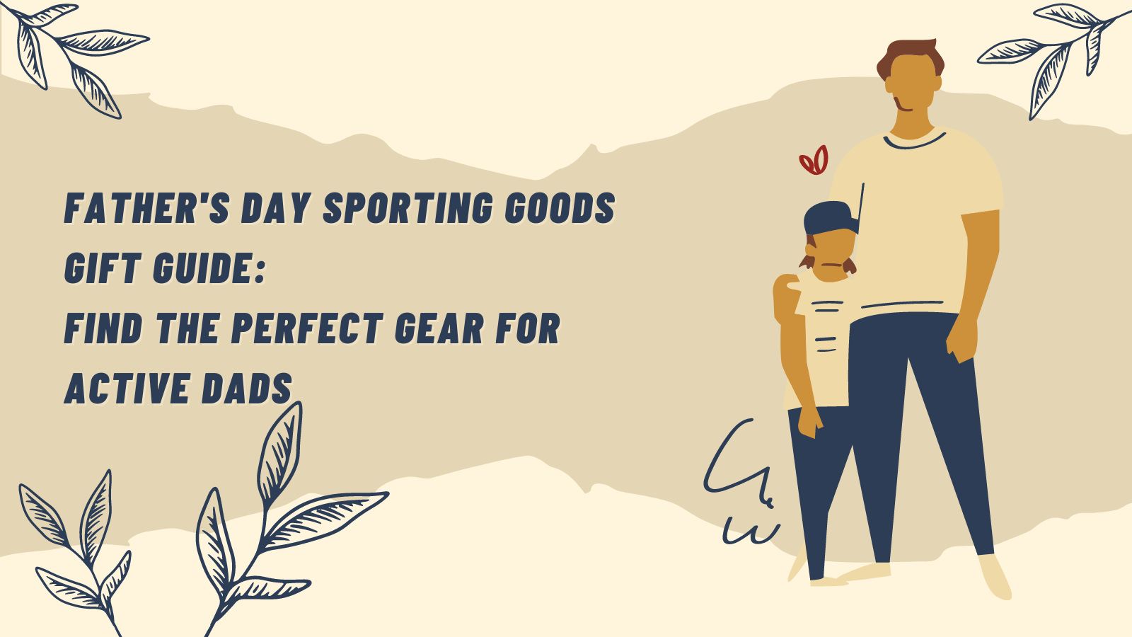 Father's Day Sporting Goods Gift Guide: Find the Perfect Gear for Active Dads